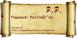 Papesch Polikárp névjegykártya